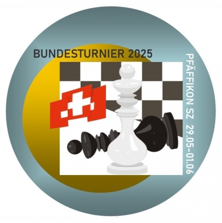 BUNDESTURNIER, 29.05-01.06.2025 Pfäffikon SZ - Schachfestival Basel